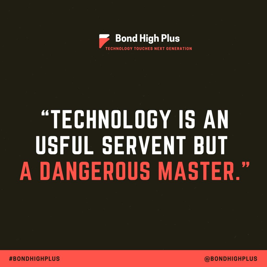 “Technology is a useful servant but a dangerous master.” - Christian Lous Lange